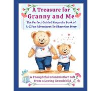 A Treasure for Granny and Me: The Perfect Keepsake Book of A-Z Fun Adventures: A Thoughtful Grandmother Gift from a Loving Grandchild