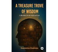 A Treasure Trove of Wisdom : Collectibles for the mind and soul