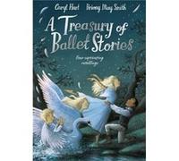 A Treasury of Ballet Stories by Caryl Hart Caryl Hart (Auteur)