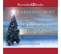 A Treasury of Christmas Miracles: True Stories of God's Presence Today