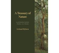 A Treasury of Nature: Illustrated Poetry, Prose, and Praise