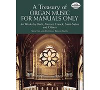 A Treasury Of Organ Music f Manuals Only 46 Works.