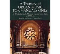 A Treasury of Organ Music for Manuals Only Rollin Smith (Auteur)