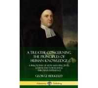 A Treatise Concerning The Principles Of Human Knowledge