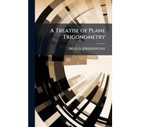 A Treatise of Plane Trigonometry