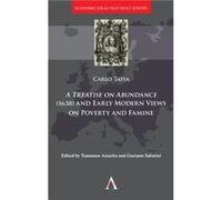 A Treatise on Abundance (1638) and Early Modern Views on Poverty and Famine Carlo Tapia (Auteur)