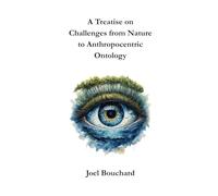 A Treatise on Challenges from Nature to Anthropocentric Ontology