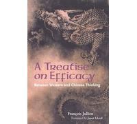 A Treatise on Efficacy: Between Western and Chinese Thinking