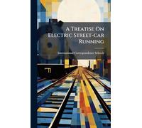 A Treatise On Electric Street-car Running