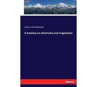 A Treatise On Electricity And Magnetism