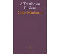 A Treatise on Fluxions