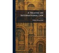 A Treatise on International Law