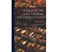 A Treatise On Land Titles In The United States; Volume 2