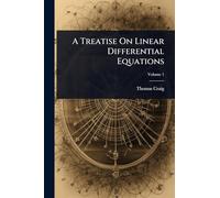 A Treatise On Linear Differential Equations