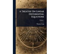 A Treatise On Linear Differential Equations