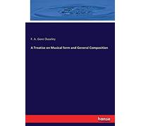 A Treatise On Musical Form And General Composition