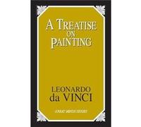 A Treatise on Painting by Leonardo Da Vinci Leonardo, John Francis Rigaud, John William Brown, Nicolas Poussin (Auteur)