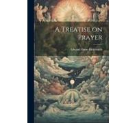 A Treatise On Prayer