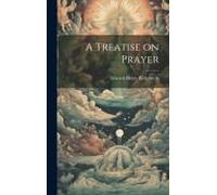A Treatise On Prayer
