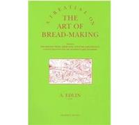 A Treatise on the Art of Bread-Making Abraham Edlin (Auteur)