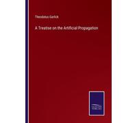 A Treatise On The Artificial Propagation