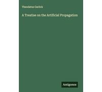 A Treatise on the Artificial Propagation