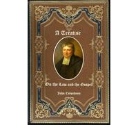 A Treatise on the Law and the Gospel