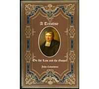 A Treatise on the Law and the Gospel