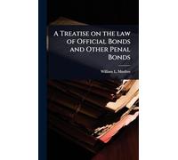 A Treatise on the law of Official Bonds and Other Penal Bonds