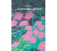 … a trecento all'ora!