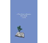 A Tree Grows in Brooklyn: A Novel