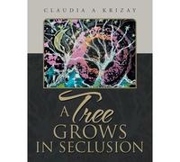 A Tree Grows In Seclusion