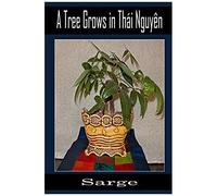 A Tree Grows In Thai Nguyen