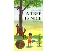 A Tree Is Nice: A Caldecott Award Winner - A Classic Story About the Beauty of Trees and Birds