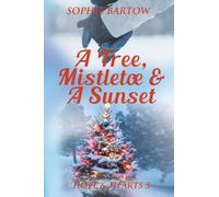 A Tree, Mistletoe & A Sunset: A Small-Town, Holiday Mystery Romance