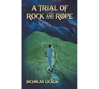 A Trial Of Rock And Rope
