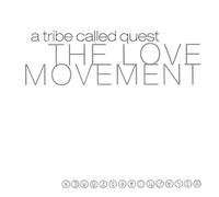 A Tribe Called Quest - The love movement