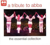 A Tribute to Abba - The Essential Collection
