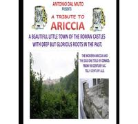 A TRIBUTE TO ARICCIA: A Beautiful little Town in the Roman Castels