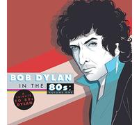 Various Artists Bob Dylan in the 80s: A Tribute to 80s Dylan - Volume 1 (Vinyl)
