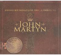 A Tribute to John Martyn.Johnny Boy Would Love T