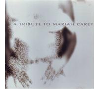 A Tribute To Mariah Carey