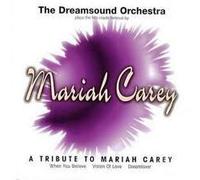 A Tribute to Mariah Carey [Audio The Dreamsound Orchestra
