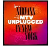 Various Artists – A Tribute to Nirvana: the Songs of MTV Unplugged in New York – CD