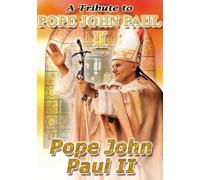 A Tribute to Pope John Paul II
