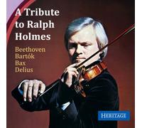 A Tribute to Ra h Holmes. Beethoven, Bartòk, Bax, Delius.