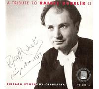 A Tribute to Rafael Kubelik II (Chicago Symphony Orchestra From the Archives, Vol. 16)