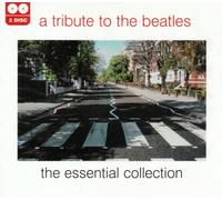 A Tribute to the Beatles - The Essential Collection [Import]