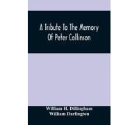 A Tribute To The Memory Of Peter Collinson