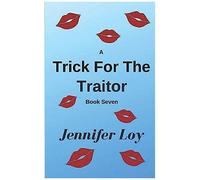 A Trick For The Traitor: Book Seven